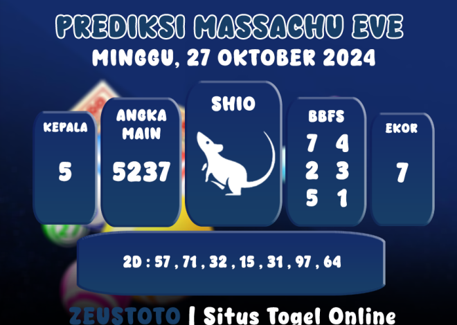 PREDIKSI ANGKA KELUARAN MASSACHUEVE POOL 27 OKTOBER 2024 TERAKURAT