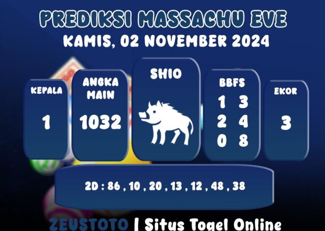 PREDIKSI ANGKA KELUARAN MASSACHUEVE POOL 02 NOVEMBER 2024 TERAKURAT