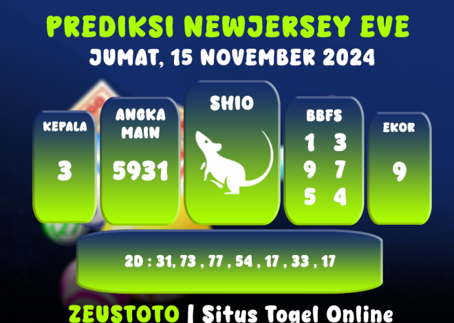 PREDIKSI KELUARAN ANGKA PERIODE 15 NOVEMBER 2024 NEWJERSEYEVE POOL