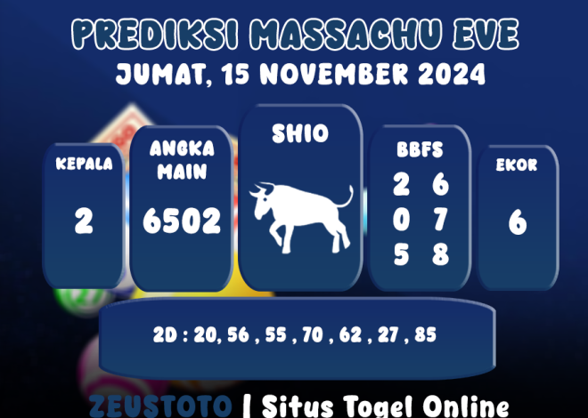 PREDIKSI KELUARAN ANGKA PERIODE 15 NOVEMBER 2024 MASSACHUEVE POOL