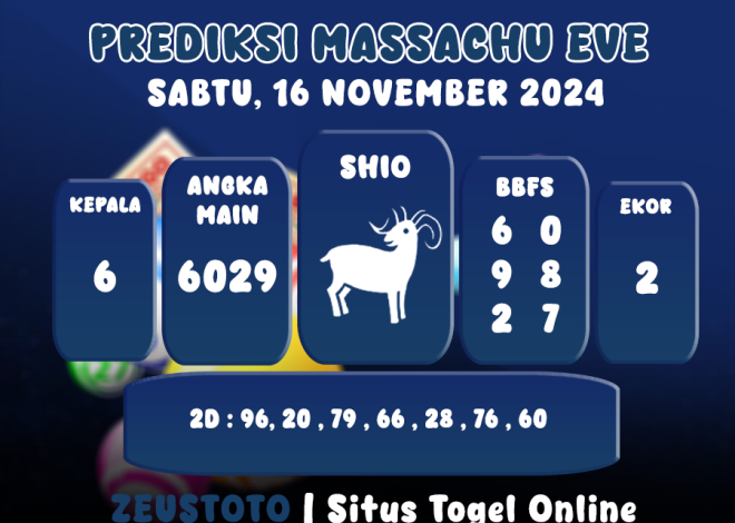 PREDIKSI KELUARAN ANGKA PERIODE 16 NOVEMBER 2024 MASSACHUEVE POOL