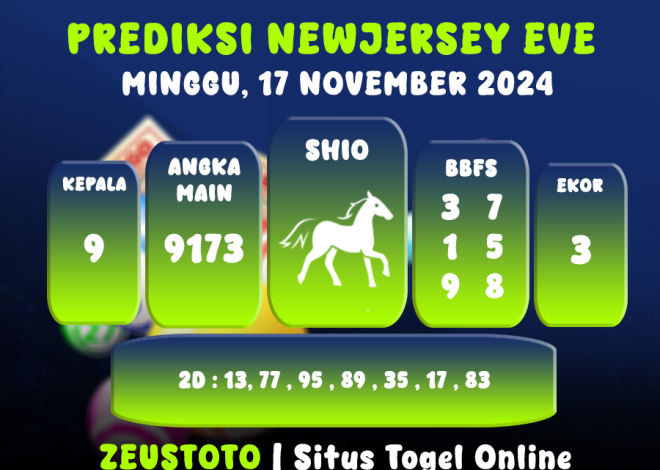 PREDIKSI KELUARAN ANGKA PERIODE 17 NOVEMBER 2024 NEWJERSEYEVE POOL