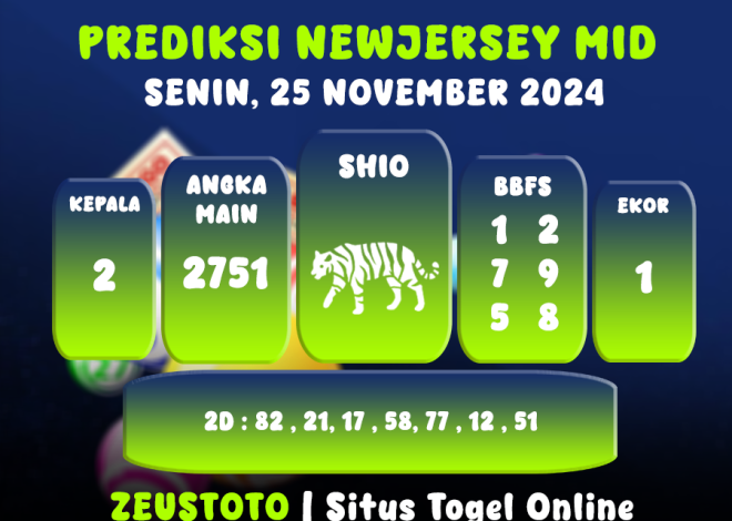 PREDIKSI KELUARAN ANGKA PERIODE 25 NOVEMBER 2024 NEWJERSEY MID POOL