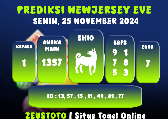 PREDIKSI KELUARAN ANGKA PERIODE 25 NOVEMBER 2024 NEWJERSEYEVE POOL