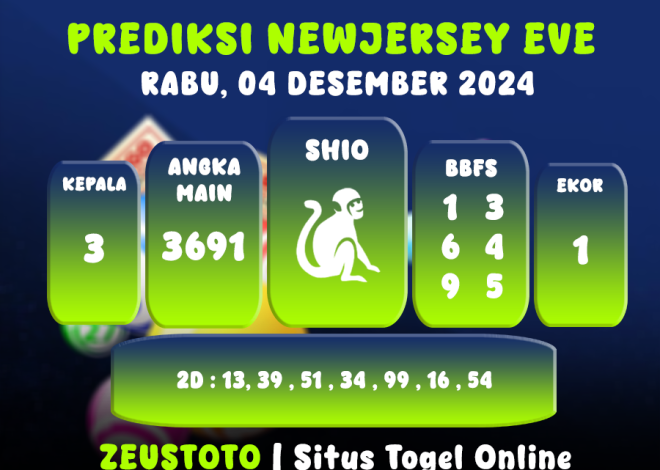 PREDIKSI KELUARAN ANGKA PERIODE 04 DESEMBER 2024 NEWJERSEYEVE POOL