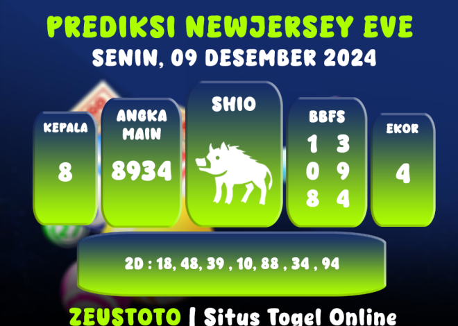 PREDIKSI NEWJERSEYEVE POOL 09 DESEMBER 2024