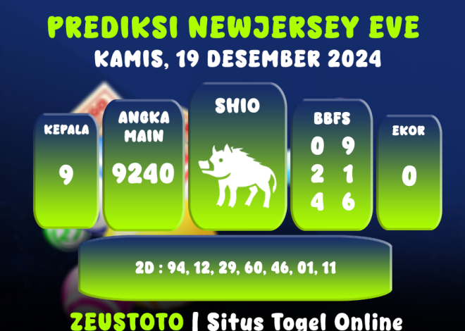 PREDIKSI NEWJERSEYEVE POOL 19 DESEMBER 2024