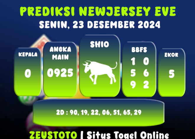 PREDIKSI NEWJERSEYEVE POOL 23 DESEMBER 2024