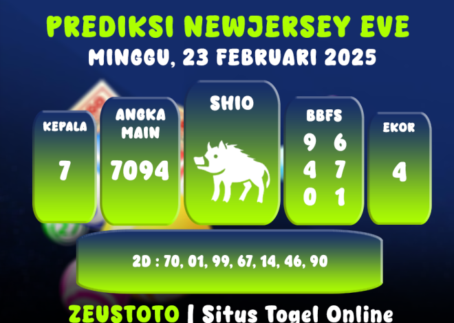 PREDIKSI NEWJERSEYEVE POOL 23 FEBRUARI 2025