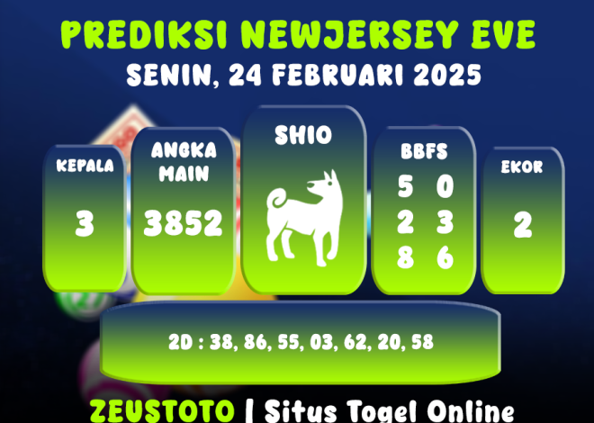 PREDIKSI NEWJERSEYEVE POOL 24 FEBRUARI 2025