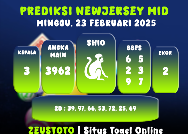 PREDIKSI NEWJERSEYMID POOL 23 FEBRUARI 2025