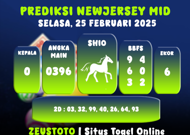 PREDIKSI NEWJERSEYMID POOL 25 FEBRUARI 2025