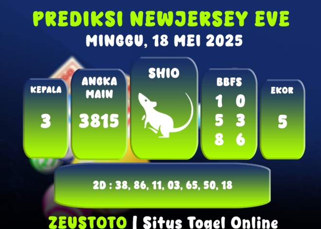 PREDIKSI NEWJERSEYEVE POOL 18 MEI 2025