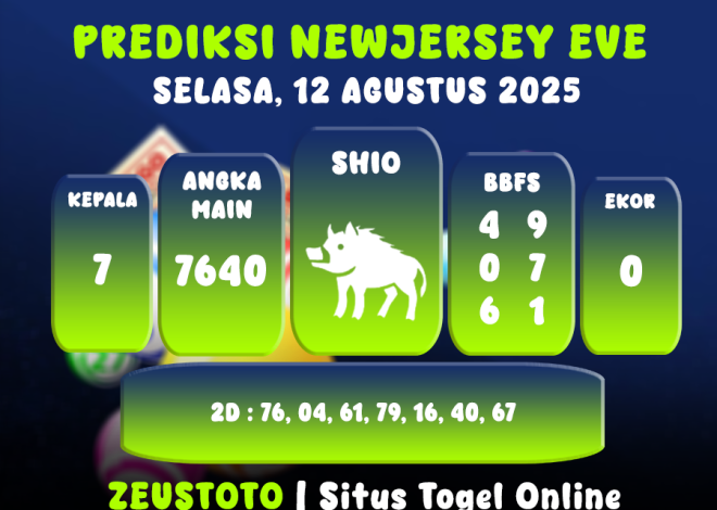 PREDIKSI NEWJERSEYEVE POOL 12 AGUSTUS 2025