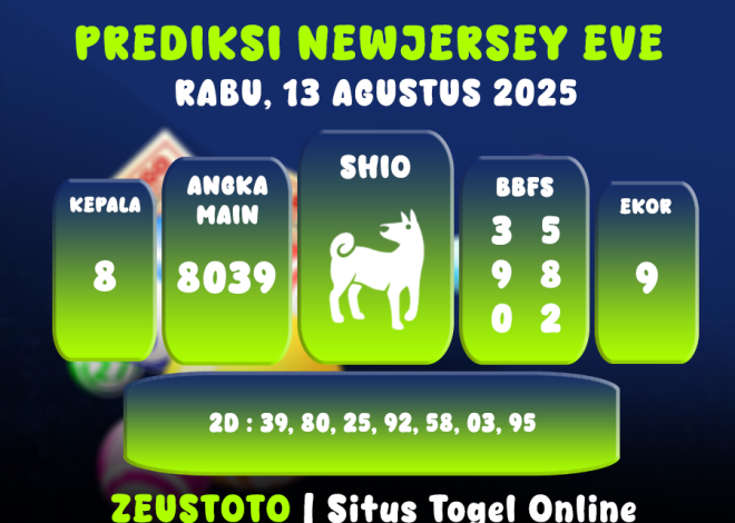 PREDIKSI NEWJERSEYEVE POOL 13 AGUSTUS 2025